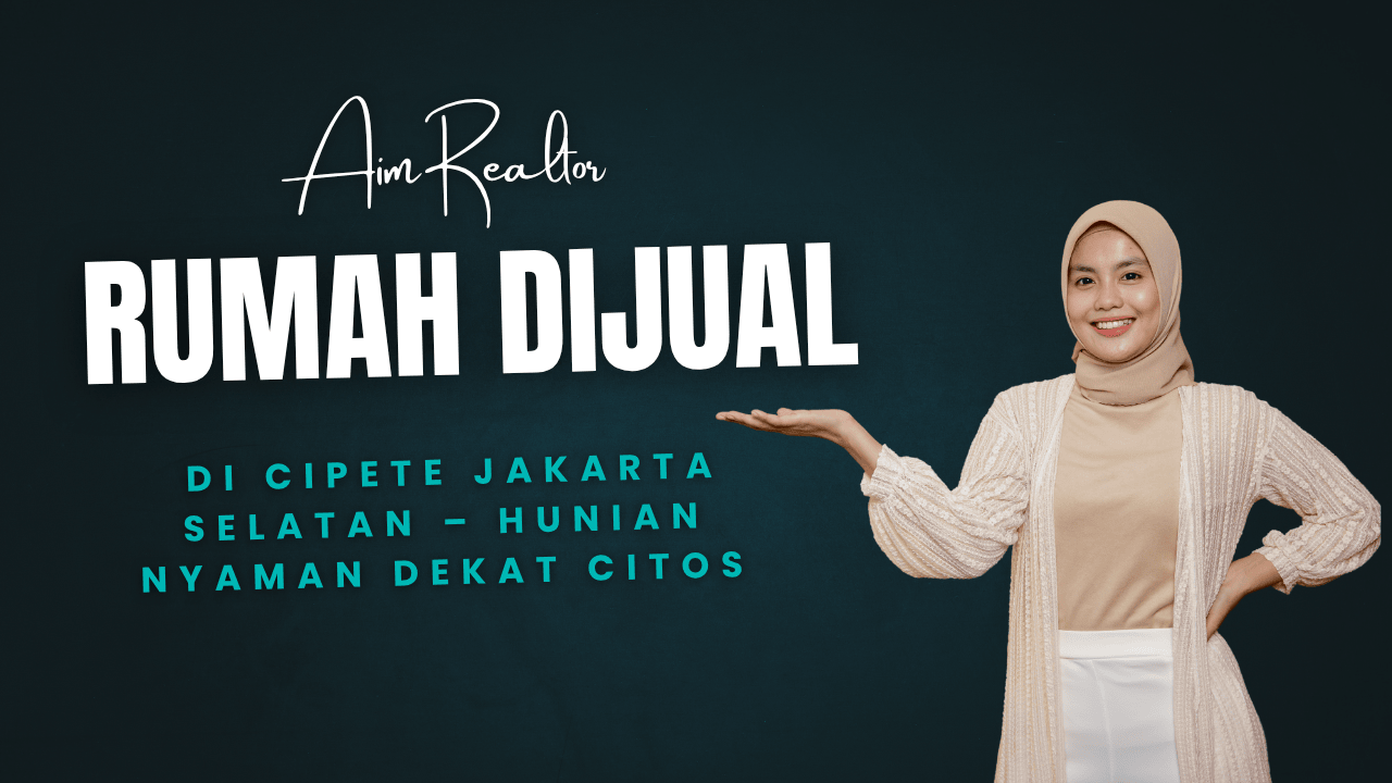 Rumah Dijual di Cipete Jakarta Selatan – Hunian Nyaman Dekat Citos