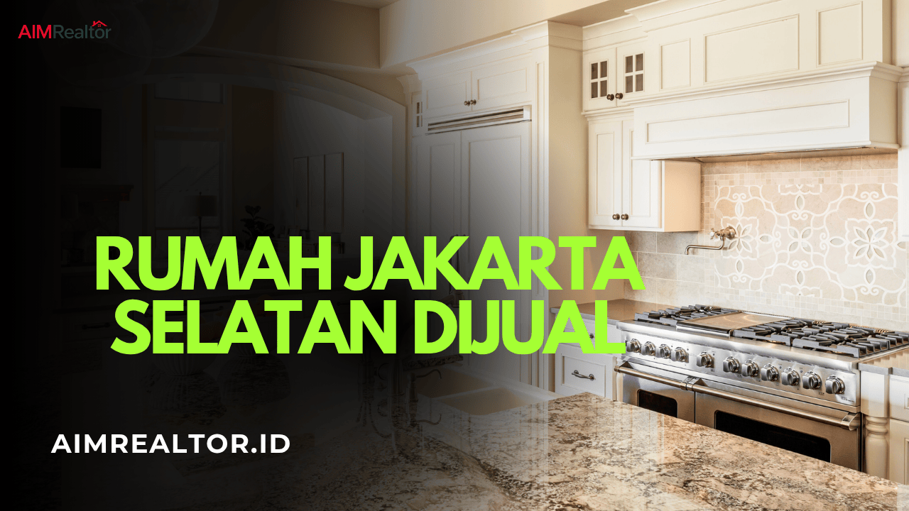 Daftar Rumah Dijual di Jakarta Selatan Harga Mulai 800 Jutaan: Panduan Komprehensif