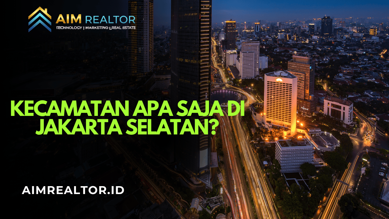 Kecamatan Apa Saja di Jakarta Selatan?