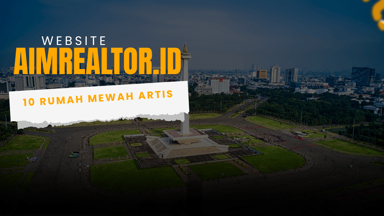 10 Rumah Artis di Jakarta Selatan yang Bikin Netizen Penasaran — Nomor 7 Harganya Fantastis!