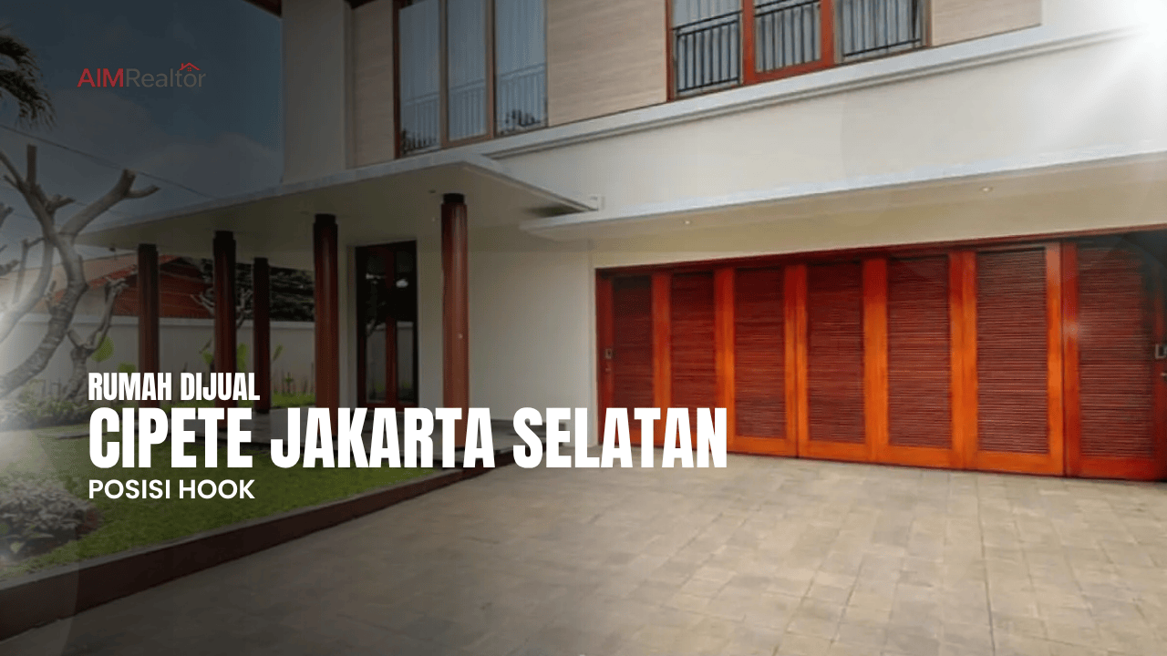 Rumah Dijual Cipete Jakarta Selatan Harga, Desain, dan Lokasi Strategis