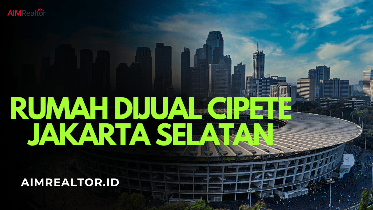 Analisis Mendalam Peluang Terbaik Rumah Dijual Cipete Jakarta Selatan dan Prospek Investasi Properti Mewah