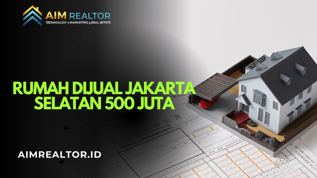 Rumah Dijual Jakarta Selatan 500 Juta