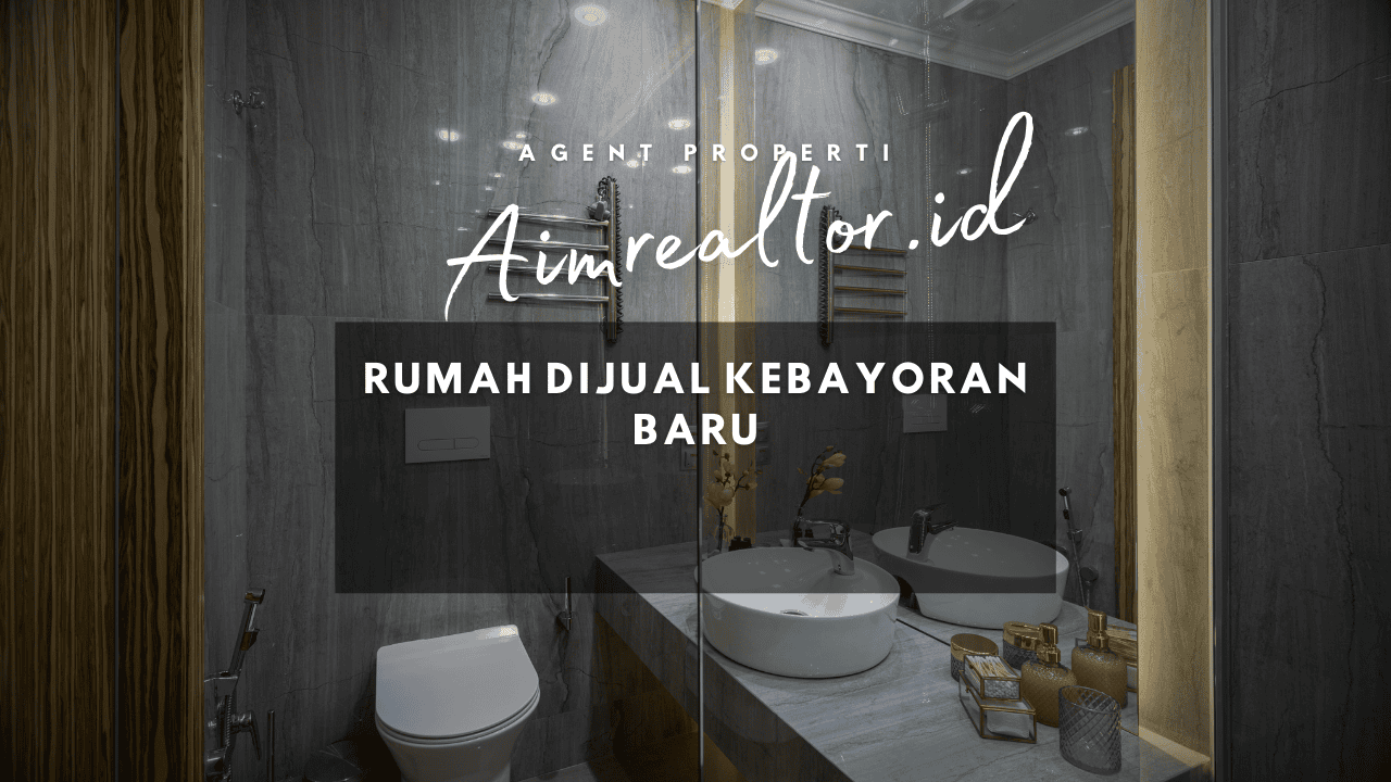 Rumah Dijual di Kebayoran Baru - Aim Realtor