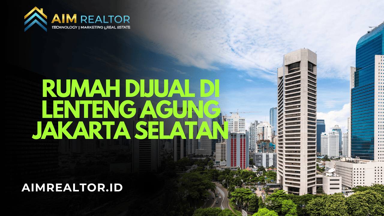 Rumah Dijual di Lenteng Agung Jakarta Selatan - Aim Realtor