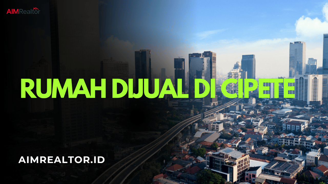 Rumah Dijual di Cipete - Aim Realtor