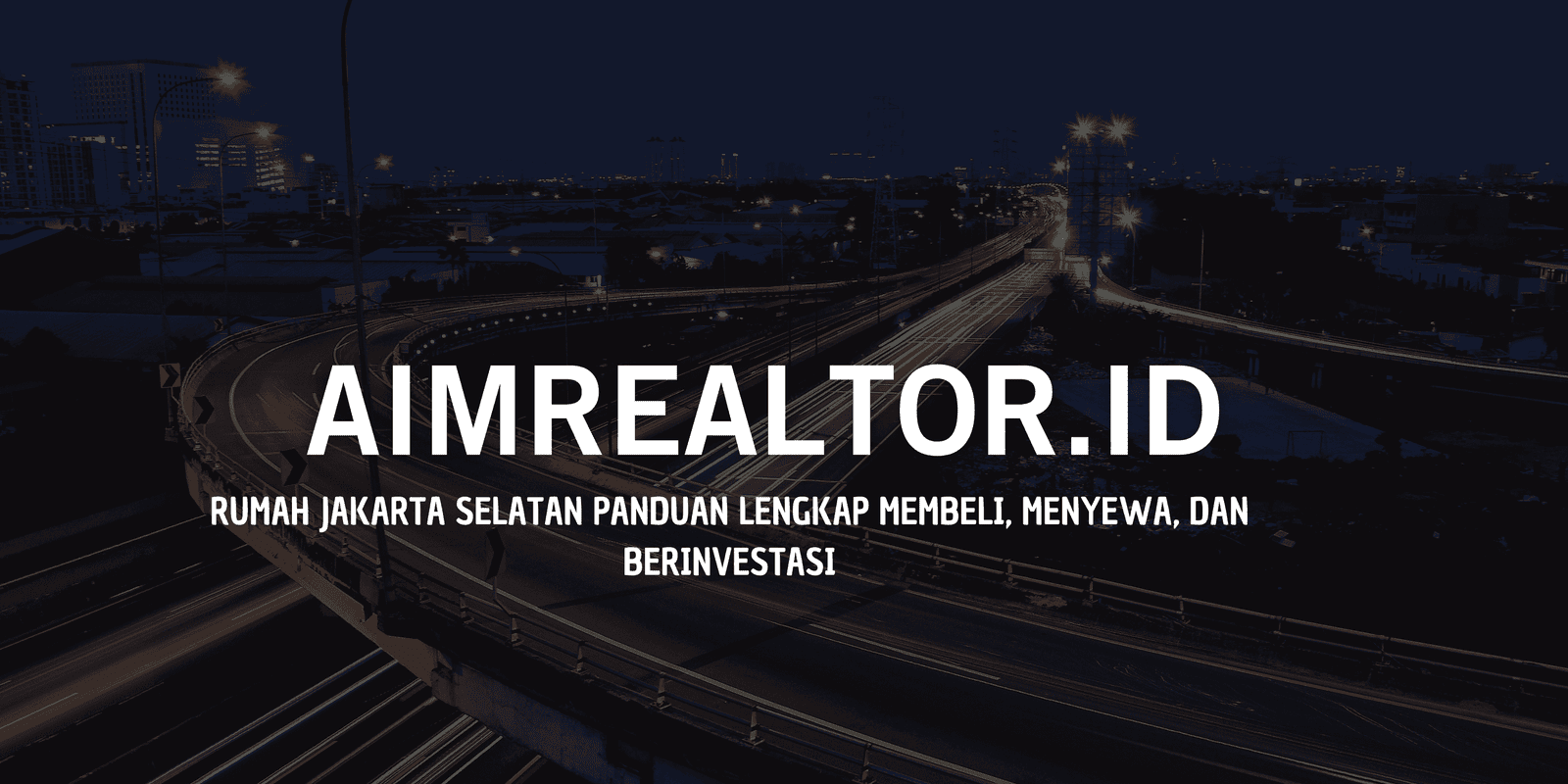 Rumah Dijual Jakarta Selatan 2026 - Aim Realtor