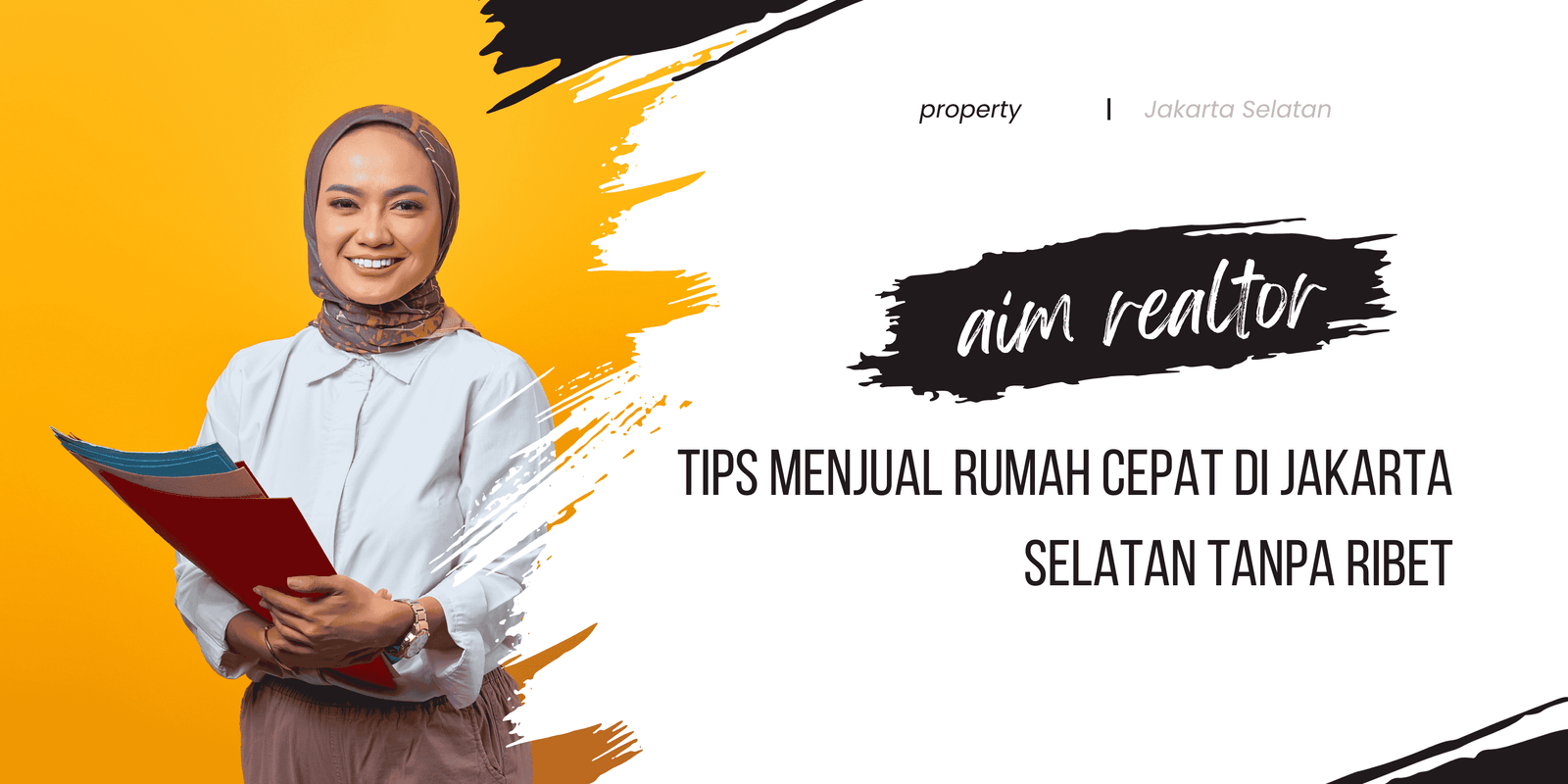 Tips Menjual Rumah Cepat di Jakarta Selatan Tanpa Ribet