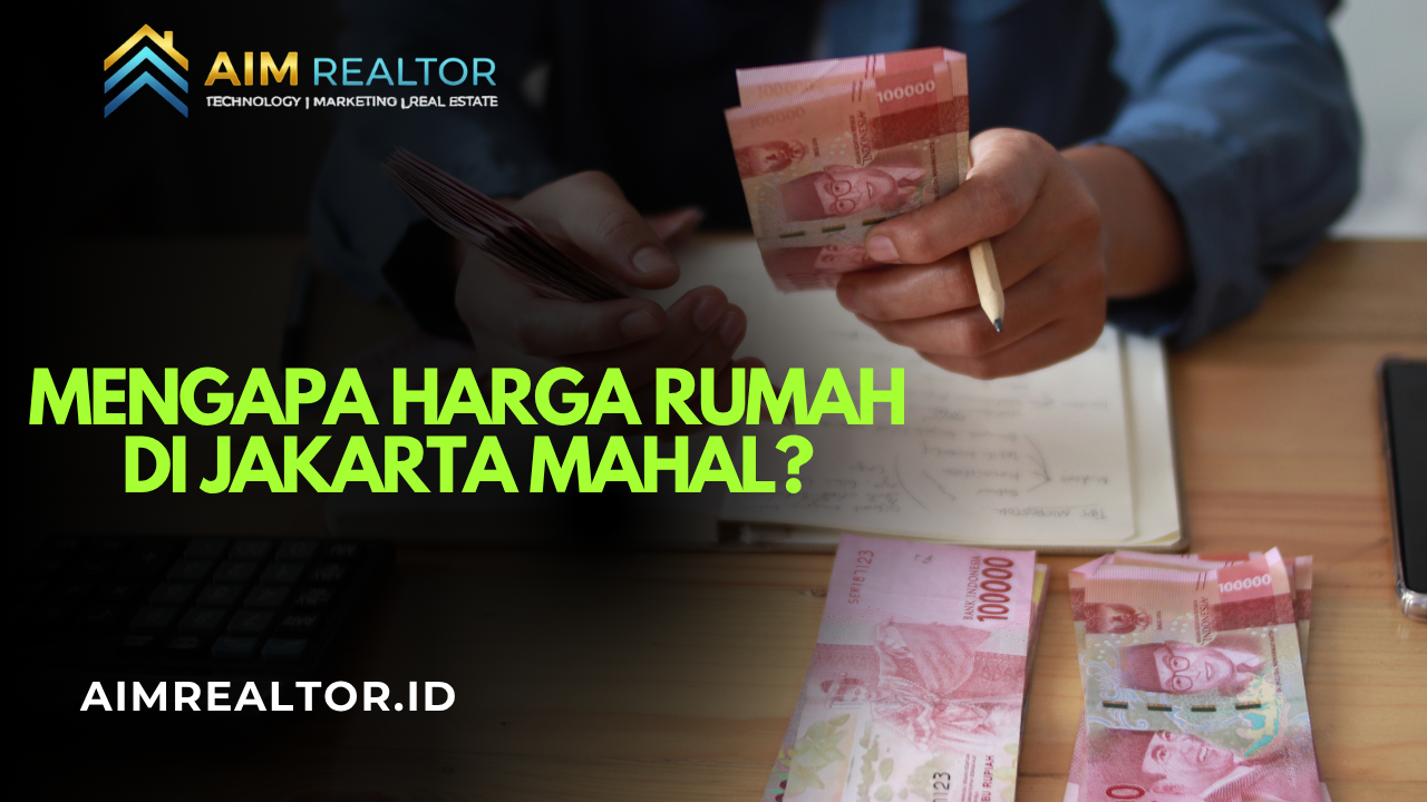 Mengapa Harga Rumah di Jakarta Mahal?