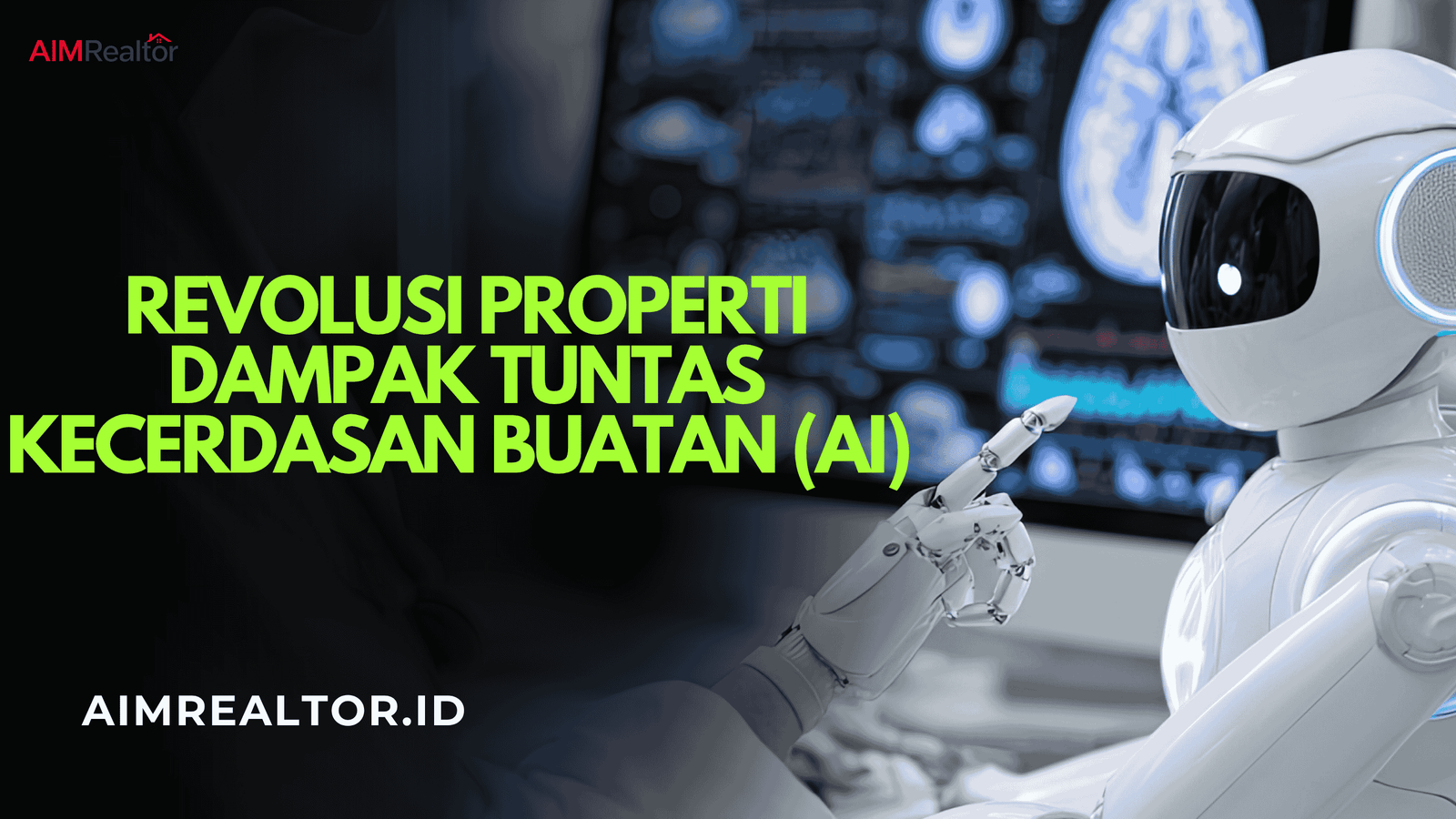 Revolusi Properti Dampak Tuntas Kecerdasan Buatan (AI) terhadap Jual Beli, Penilaian, dan Masa Depan Real Estat