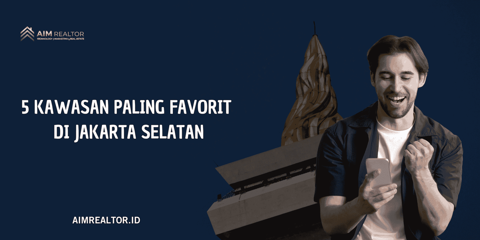 5 Kawasan Paling Favorit untuk Beli Rumah di Jakarta Selatan Tahun Ini