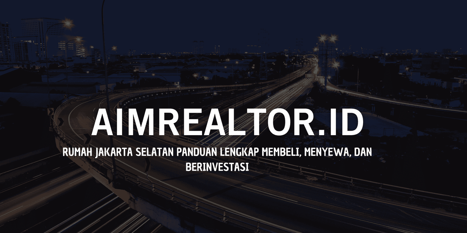 Rumah Dijual Jakarta Selatan 2026 - Aim Realtor